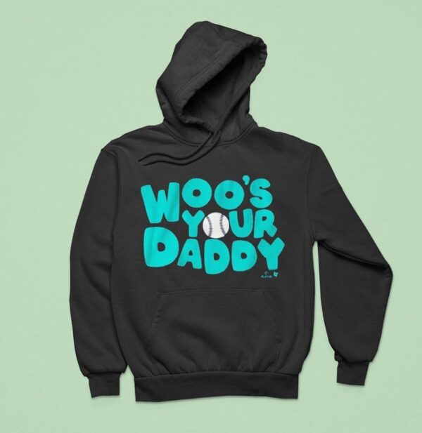 Bryan Woo Woo S Your Daddy Seattle Mariners Hoodie