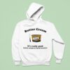 Butter Cream It S Really Good Butter Cream On Top Of Crackers Hoodie