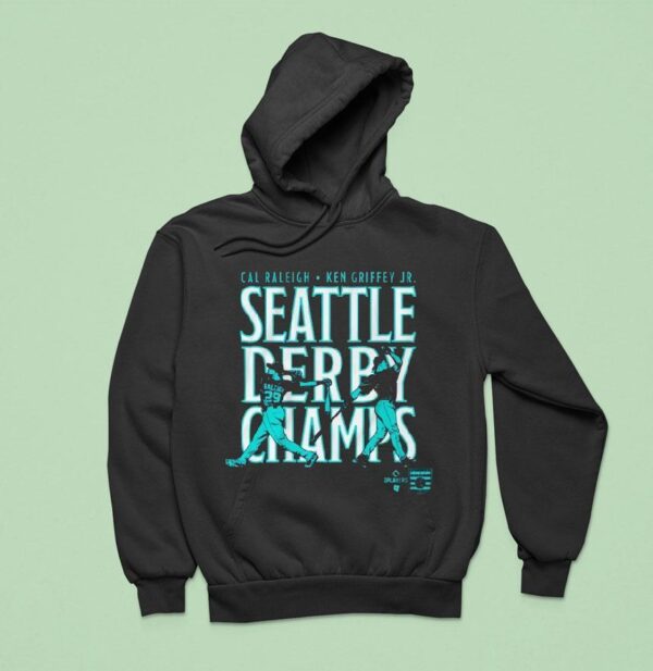 Cal Raleigh And Ken Griffey Jr Seattle Derby Champs Hoodie
