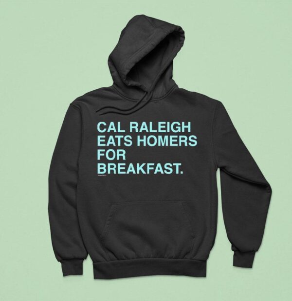 Cal Raleigh Eats Homers For Breakfas Hoodie