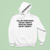 Call Me Pedro Pascal The Way I Need To Touch Hot Women For My Anxiety Hoodie