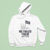 Camp Mystic We Failed Them July Chair Hoodie