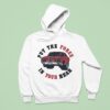 Car Put The Force In Your Rear Hoodie