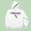 Cars Kill Million World Wide Each Year Hoodie