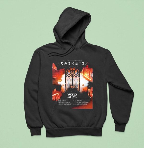 Caskets The Only Heaven You Ll Know Uk And Europe Tour Dates List For November And December Hoodie