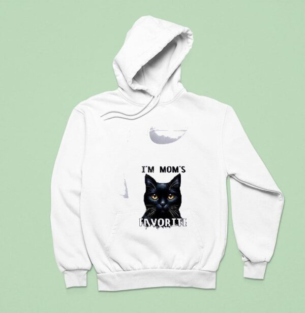 Cat I M Mom S Favorite Hoodie