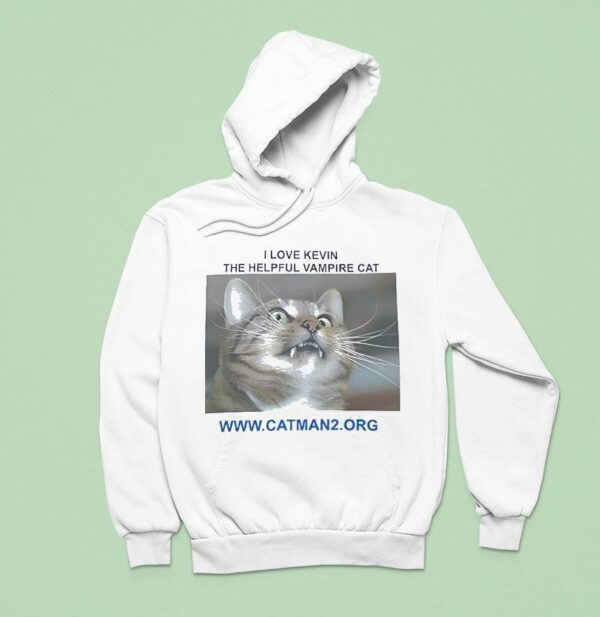 Catman I Love Kevin The Helpful Vampire Ca Hoodie