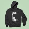 Central Banking Digital Currency Cbdc Is For Simps Hoodie