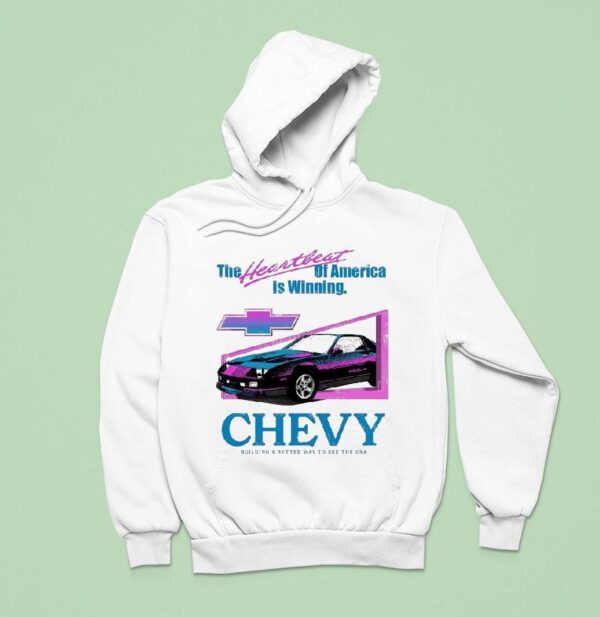 Chevy The Heartbeat Of America Is Winning Building A Better Way To See The Usa Hoodie