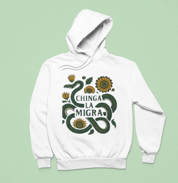 Chinga La Migra Snake Flower Hoodie