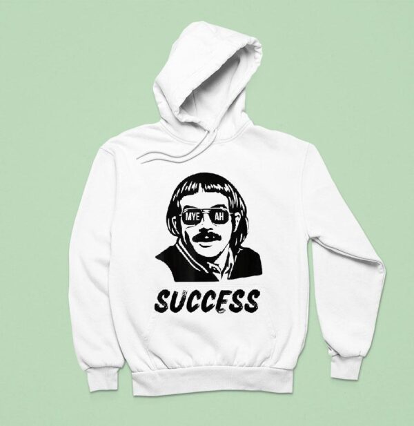 Chit Myeah Success Hoodie