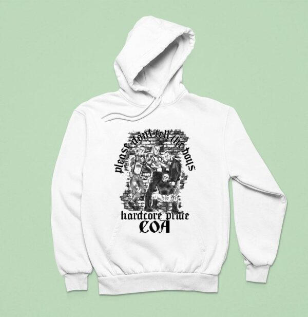 Coa Please Don T Tell The Boys Hardcore Pride The Boys Hoodie