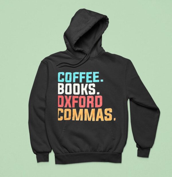 Coffee Books Oxford Commas Hoodie