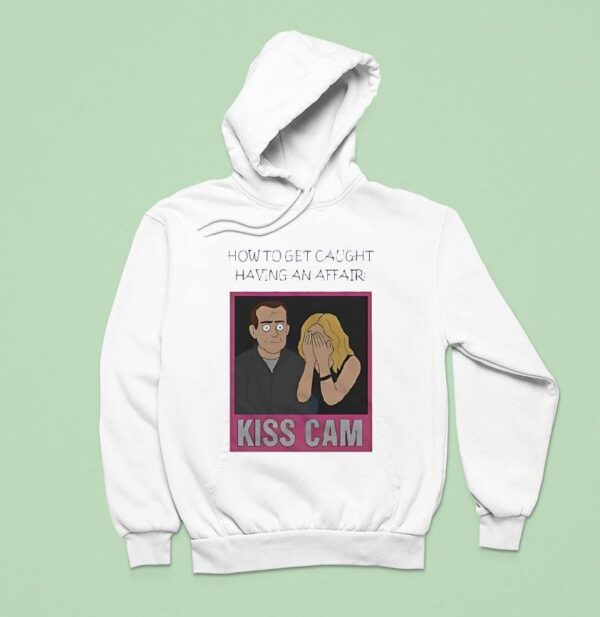 Coldplay Kiss Cam How To Get Caught Having An Affair Hoodie