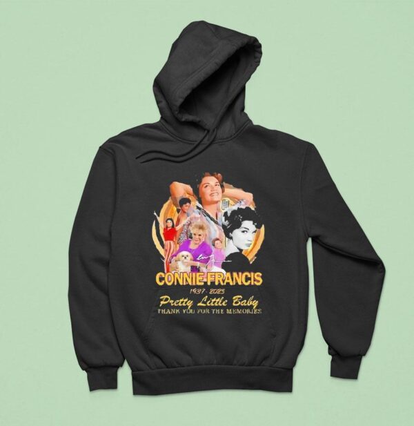 Connie Francis Pretty Little Baby Thank You For The Memories Signature Hoodie