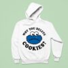 Cookies Why You Delete Monster Hoodie