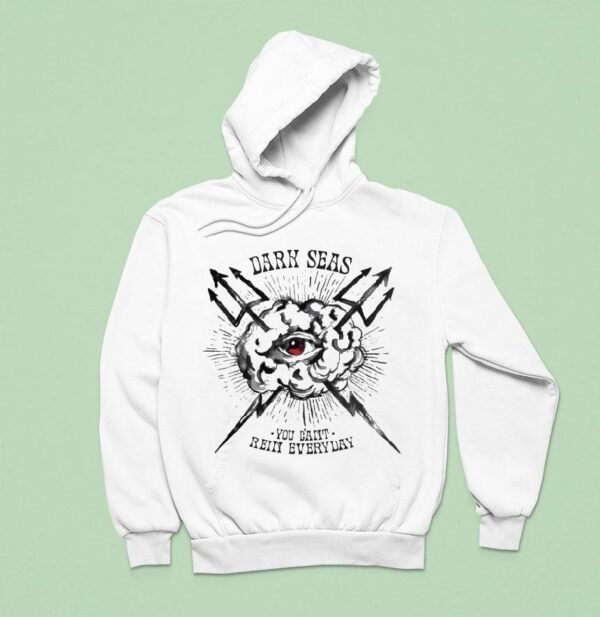Dark Seas You Can T Rain Everyday Eye Of The Storm Hoodie