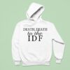 Death Death To The Idf Hoodie