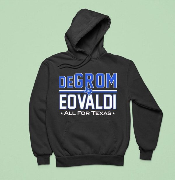 Degrom And Eovaldi All For Texas Hoodie