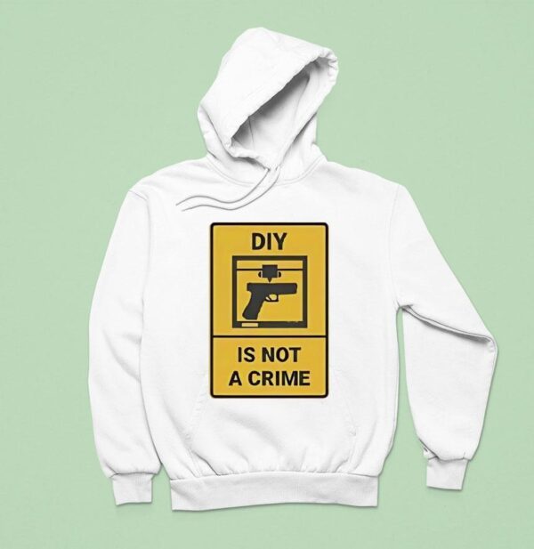 Diy Is Not A Crime Hoodie