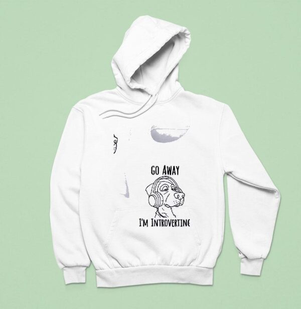 Dog Go Away I M Introverting Hoodie