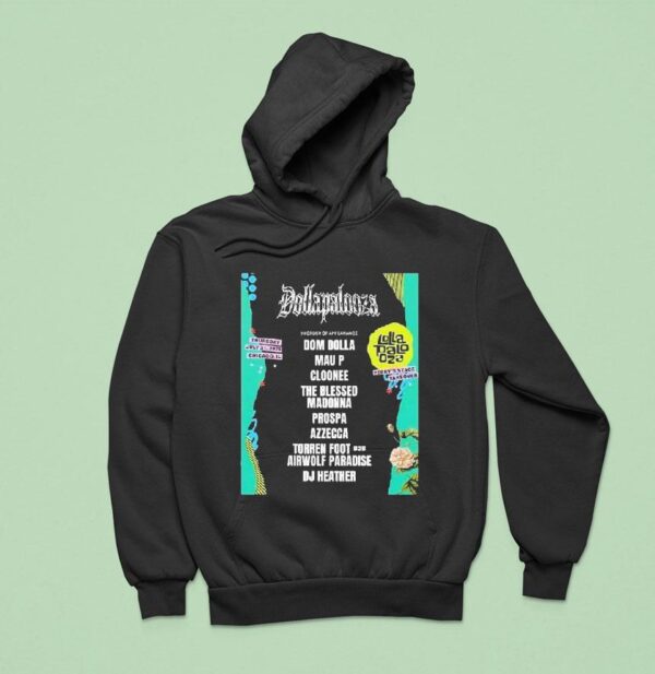 Dollapalooza Dom Dolla At Lollapalooza Perry Perry S Stage Takeover July At Grant Park Chicago Hoodie