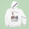 Dr Seuss I Survived Reading Banned Books All I Got Was Smarter And More Empathetic Hoodie