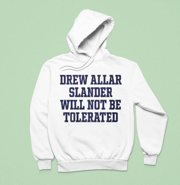 Drew Allar Slander Will Not Be Tolerated Hoodie
