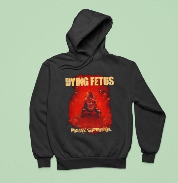 Dying Fetus Reign Supreme Hoodie