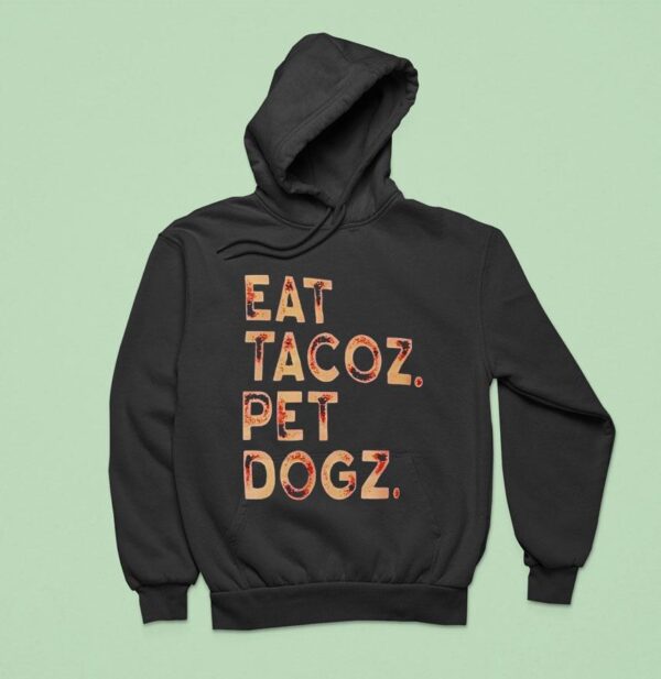Eat Tacoz Pet Dogz Hoodie