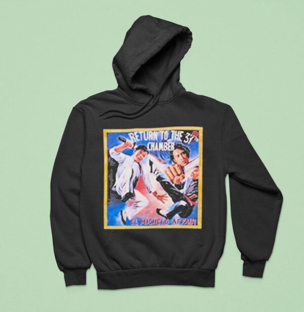 El Michels Affair Return To The Th Chamber Fighters Hoodie