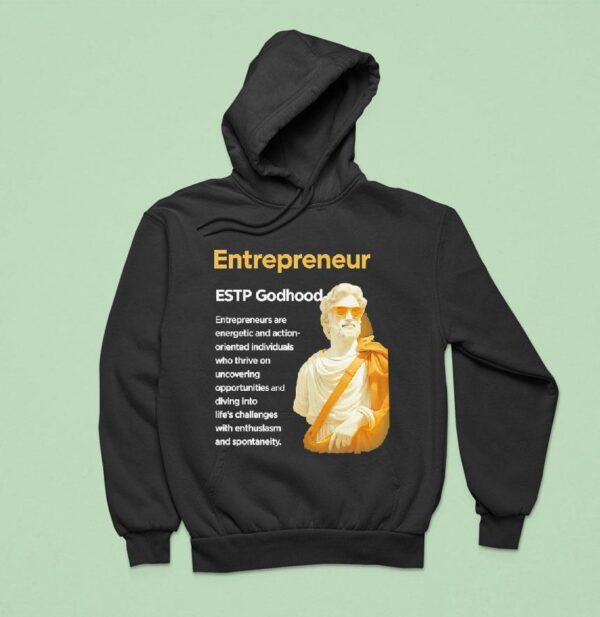 Entrepreneur Estp Godhood Hoodie