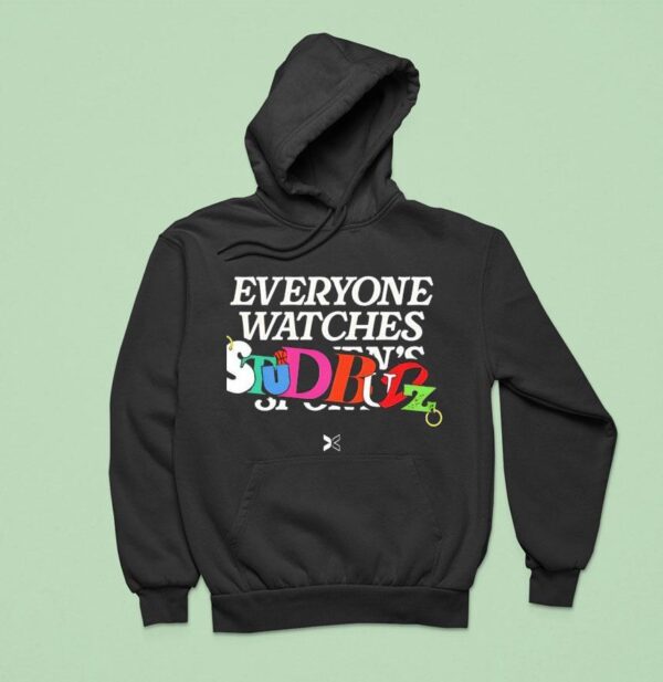 Everyone Watches Studbudz Hoodie