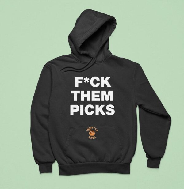 Fck Them Picks Knicks Film School Basketball Hoodie