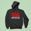 Fck Trump And Fck You For Voting For Him Hoodie