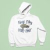 Fish Here Fishy Fishy Fishy Hoodie