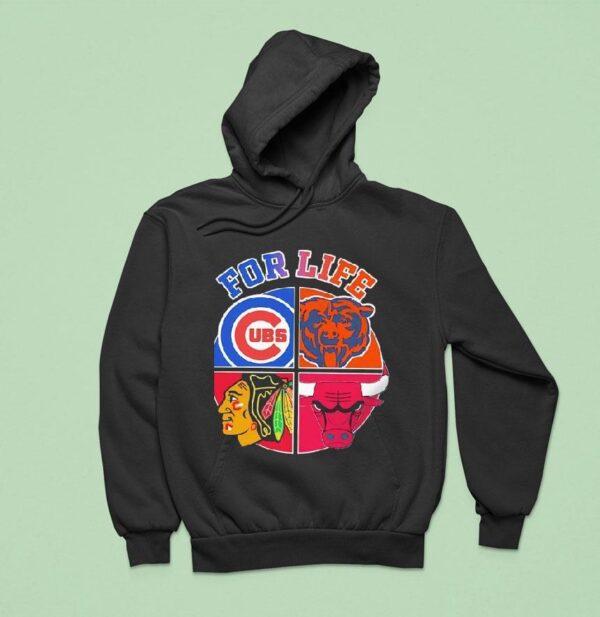 For Life Chicago Cubs Bears Blackhawks Bulls Circle Logos Hoodie