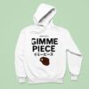 Fredo On Tv Gimme Piece Hoodie