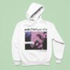 Girlfriends And When I Die I Don T Want To See You Cry All The Good Times Goodbyes Hoodie