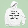 Girls Invented Flex Music Not England Hoodie