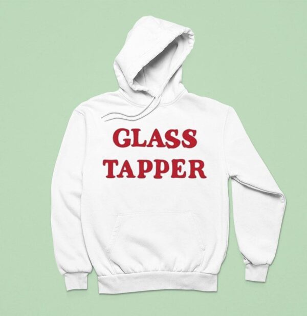 Glass Tapper Hoodie
