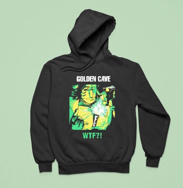 Golden Cave Wtf Hoodie