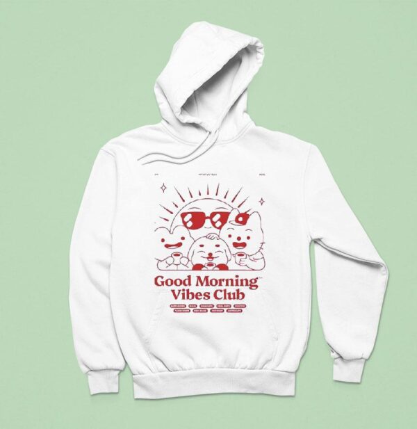 Good Morning Vibes Club Hoodie