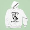 Goose Witch I Found This Humerus Halloween Hoodie