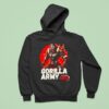 Gorilla Army Who S Up Next Show Hoodie