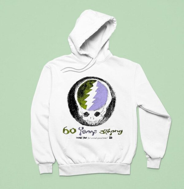 Grateful Dead Years Strong Thank You For A Real Good Time Hoodie