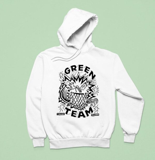 Green Team Trash Talkers Hoodie