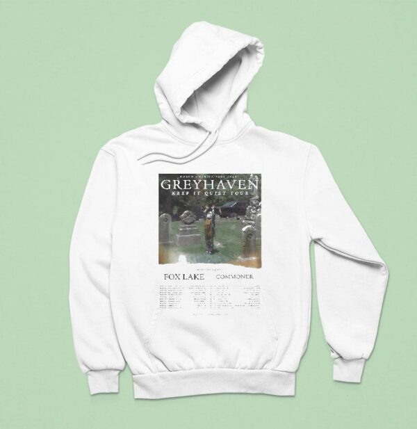 Greyhaven Keep It Quiet Us Tour Cities List Start In New York Ny On November Th At Mercury Lounge Hoodie