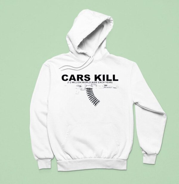 Gun Cars Kill Million World Wide Each Year Hoodie