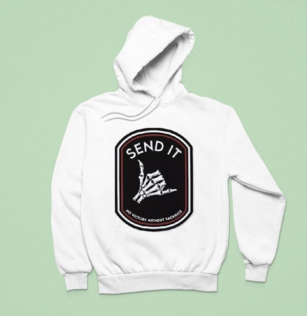 Hand Skeleton Send It No Victory Without Sacrifice Hoodie